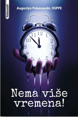 Nema više vremena! - Augustyn Pelanowski