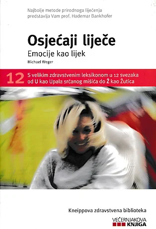 Osjećaji liječe: Emocije kao lijek - Michael Weger