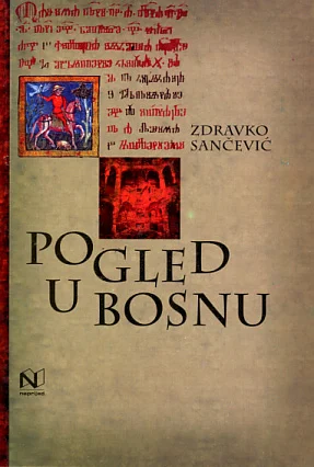 Pogled u Bosnu: zapisi veleposlanika - Zdravko Sančević