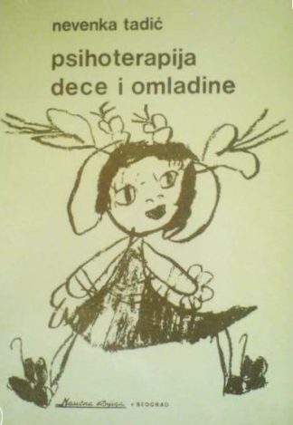 Psihoterapija dece i omladine - Nevenka Tadić