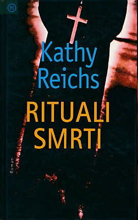 Rituali smrti - Kathy Reichs