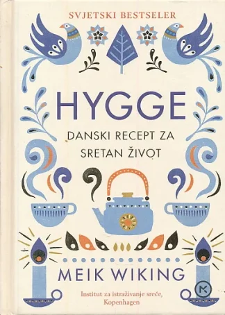 Hygge: danski recept za sretan život - Meik Wiking