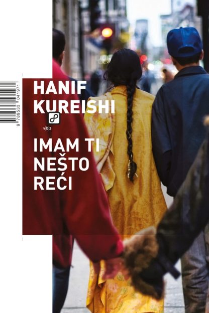 Imam ti nešto reći - Hanif Kureishi (Tvrdi uvez)