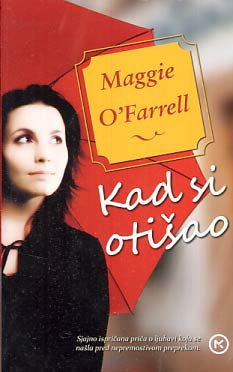 Kad si otišao - Maggie O'Farrell