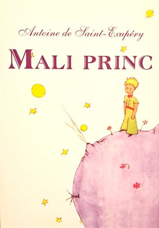 Mali Princ - Antoine de Saint-Exupéry