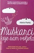 Muškarci koje sam voljela - Adele Parks
