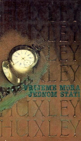Vrijeme mora jednom stati - Aldous Huxley