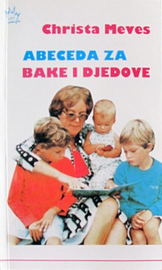 Abeceda za bake i djedove - Christa Meves