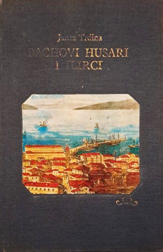 Bachovi husari i Ilirci - Janez Trdina