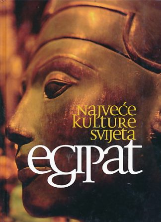 Najveće kulture svijeta: Egipat - Ania Skliar