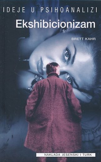 Ekshibicionizam - Brett Kahr