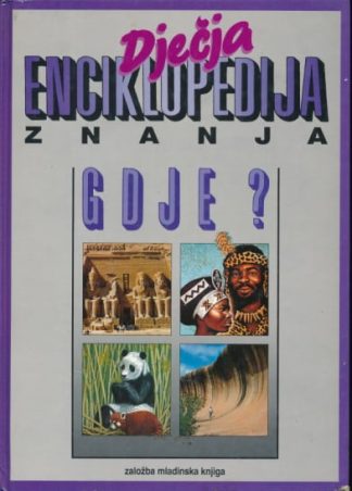 Dječja enciklopedija znanja – Gdje?