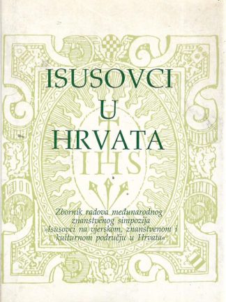 Isusovci u Hrvata, zbornik radova međunarodnog znanstvenog simpozija