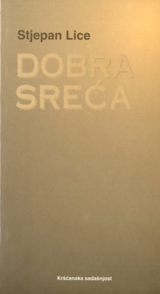 Dobra sreća - Stjepan Lice