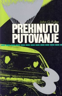 Prekinuto putovanje - John G. Fuller