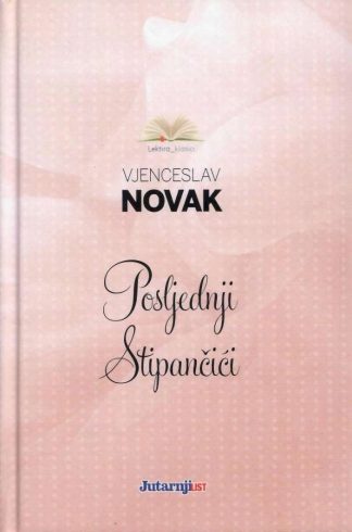 Posljednji Stipančići - Vjenceslav Novak