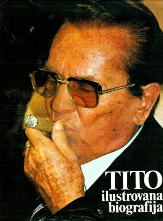 Tito – ilustrovana biografija (Veliki format - tvrdi uvez)