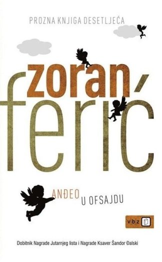 Anđeo u ofsajdu - Zoran Ferić