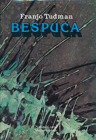 Bespuća povijesne zbiljnosti - Franjo Tuđman