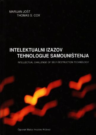 Intelektualni izazov tehnologije samouništenja -  Marijan Jošt i Thomas S. Cox