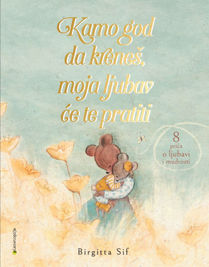 Kamo god da kreneš, moja ljubav će te pratiti - Brigitta Sif