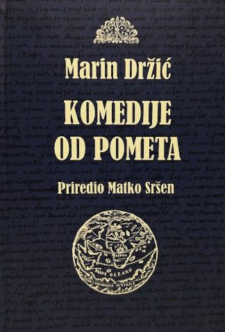 Komedije od Pometa - Marin Držić (Veliki format - tvrdi uvez)