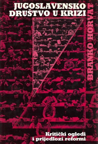 Jugoslavensko društvo u krizi - Branko Horvat