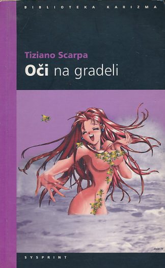 Oči na gradeli - Tiziano Scarpa