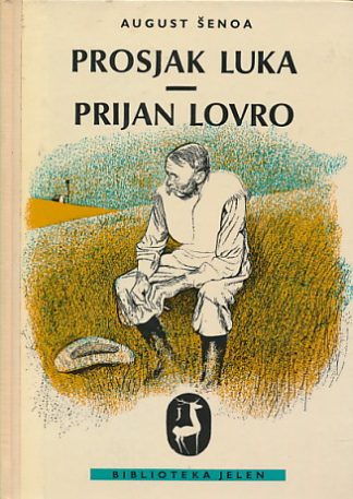 Prosjak Luka, Prijan Lovro - August Šenoa