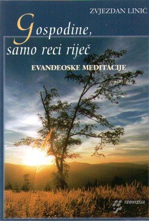 Gospodine, samo reci riječ: Evanđeoske meditacije - Zvjezdan Linić