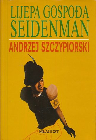 Lijepa gospođa Seidenman - Andrzej Szczypiorski