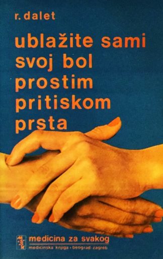 Ublažite sami svoj bol - Roger Dalet (Tvrdi uvez)