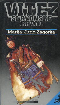 Vitez slavonske ravni - Marija Jurić Zagorka