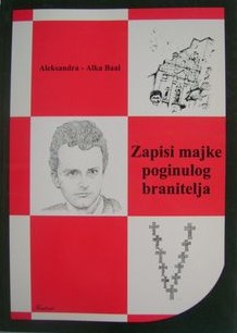Zapisi majke poginulog branitelja - Aleksandra - Alka Baal