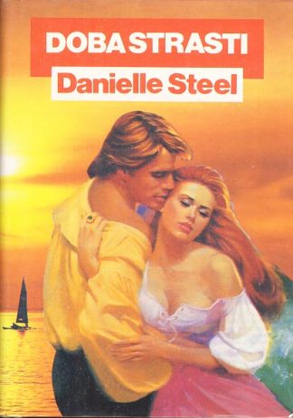 Doba strasti - Danielle Steel  (Tvrdi uvez)