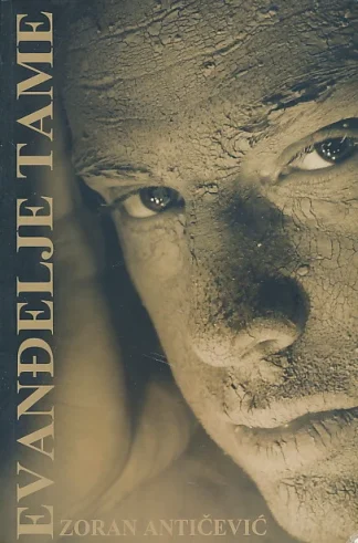 Evanđenje tame - Zoran Antičević