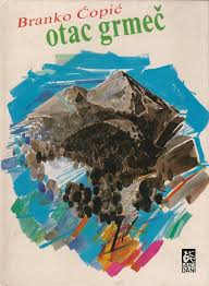 Otac Grmeč - Branko Ćopić