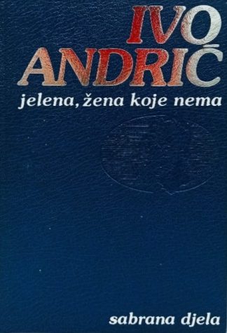 Jelena, žena koje nema - Ivo Andrić
