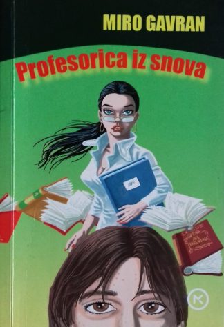 Profesorica iz snova - Miro Gavran