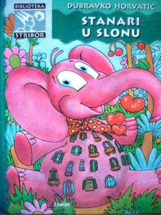 Stanari u slonu - Dubravko Horvatić