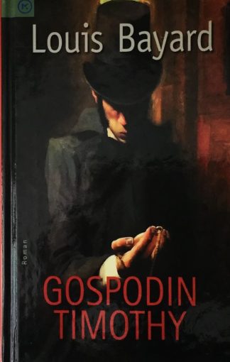 Gospodin Timothy - Louis Bayard