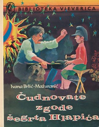 Čudnovate zgode šegrta Hlapića - Ivana Brlić Mažuranić