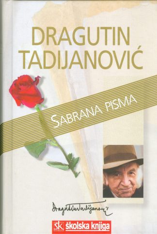 Sabrana pisma 1922.-2005. - Dragutin Tadijanović