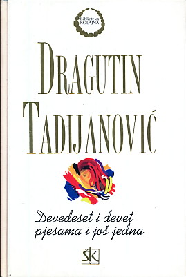 Devedeset i devet pjesama i još jedna - Dragutin Tadijanović