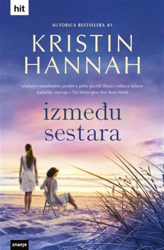 Između sestara -  Kristin Hannah