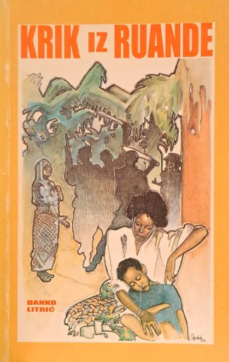 Krik iz Ruande – Danko Litrić