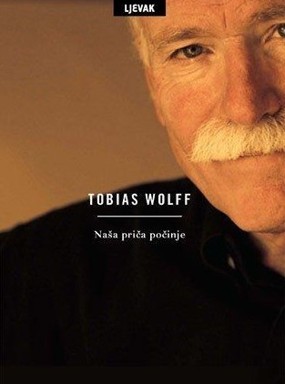 Naša priča počinje - Tobias Wolff (tvrdi uvez)