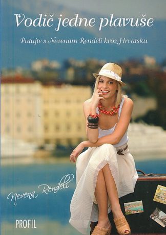 Vodič jedne plavuše - Nevena Rendeli