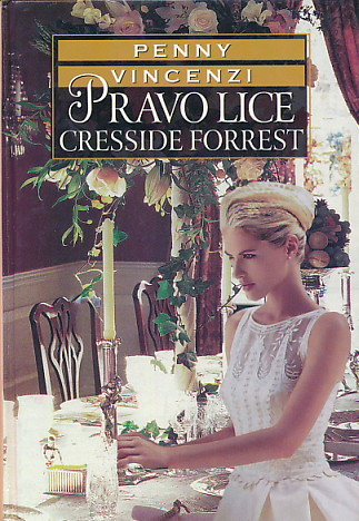 Pravo lice Cresside Forrest - Penny Vincenzi