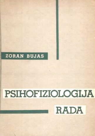 Psihofiziologija rada - Zoran Bujas